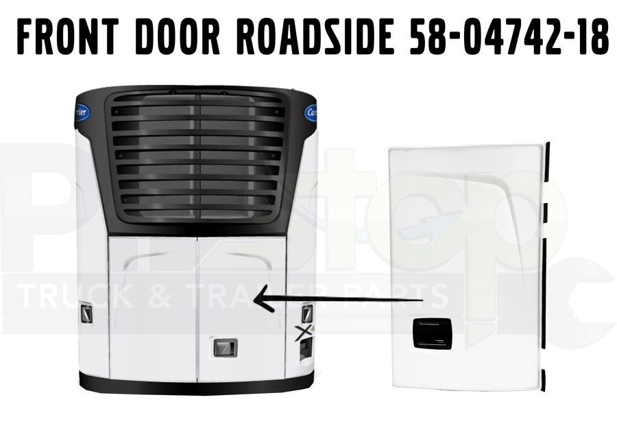 Front Door Roadside 58-04742-18 Carrier Vector X2 1800 / 2100 / 2100A / 2100R / 2500A / 2500R X4 7500 / 6600