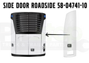 Side Door Roadside 58-04741-10 Carrier Vector X2 1800 / 2100 / 2100A / 2100R / 2500A / 2500R X4 7500 / 6600