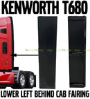 Kenworth T680 Lower Left Right Behind Cab Cabin Sleeper Fairing