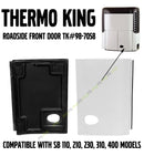 Thermo King Reefer Roadside Front Door Panel TK98-7058 SB 110, 210, 230, 310, 400 Unit